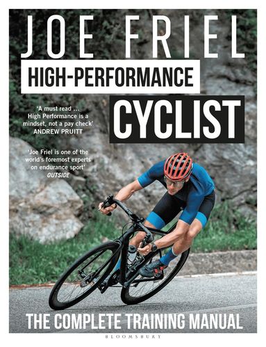 Joe Friel - Joe Friel’s High-Performance Cyclist, Häftad