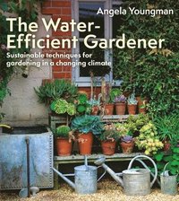 bokomslag The Water-Efficient Gardener