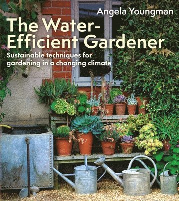 bokomslag The Water-Efficient Gardener