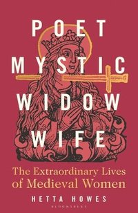 bokomslag Poet, Mystic, Widow, Wife