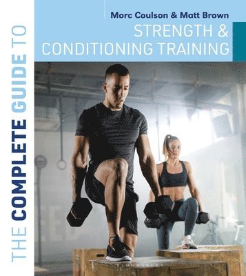 bokomslag Complete Guide to Strength and Conditioning Training