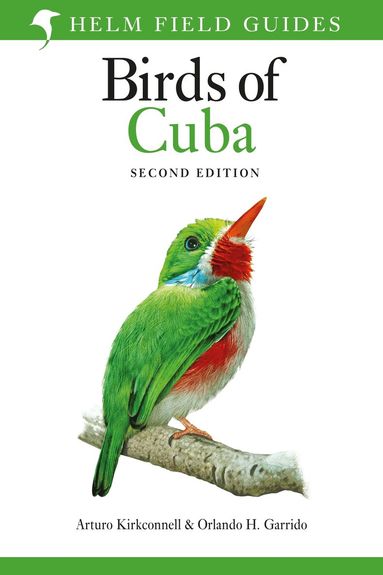Arturo Kirkconnell, Orlando H. Garrido - Field Guide to the Birds of Cuba, Häftad