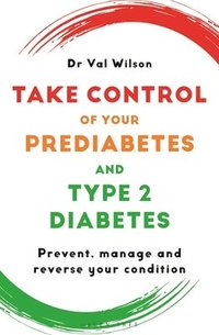 bokomslag Take Control of Your Prediabetes and Type 2 Diabetes