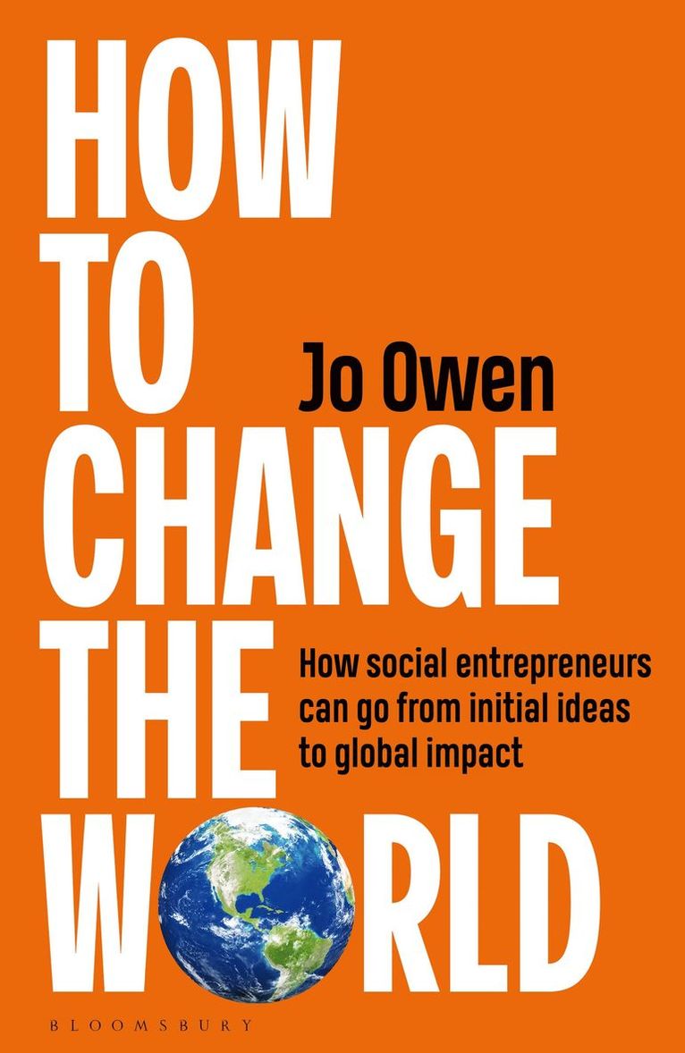 Jo Owen - How to Change the World, Inbunden