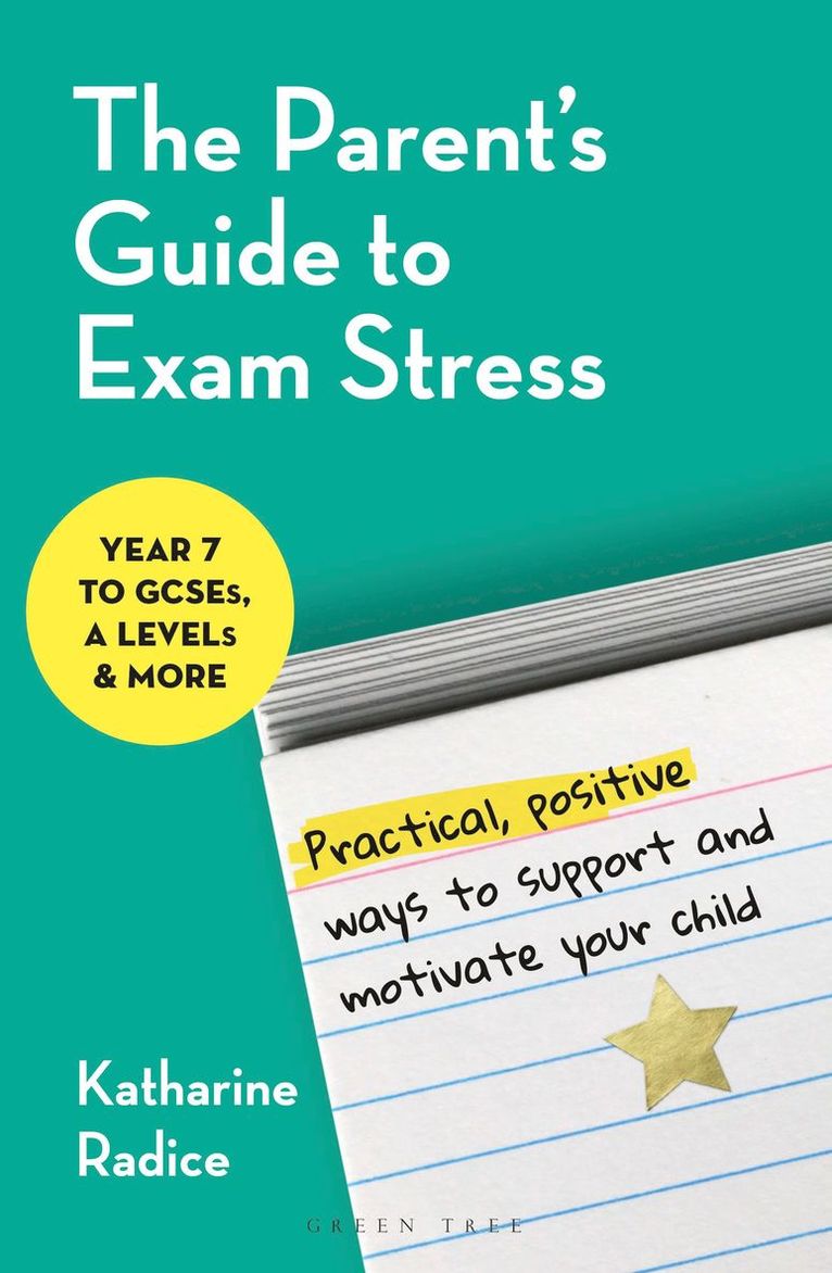Katharine Radice, UK) Radice, Katharine (University of Cambridge - Parent's Guide to Exam Stress, Häftad