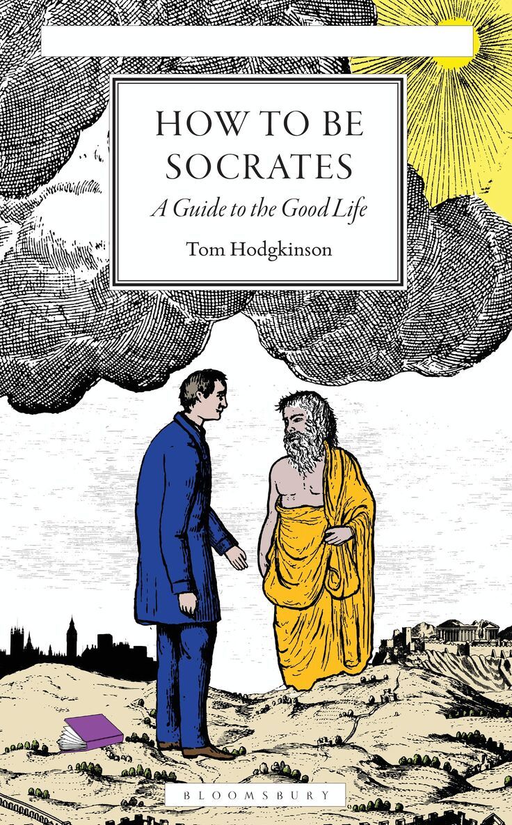 Tom Hodgkinson - How To Be Socrates, Inbunden