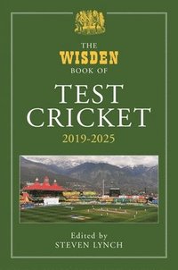 bokomslag The Wisden Book of Test Cricket 2019-2025