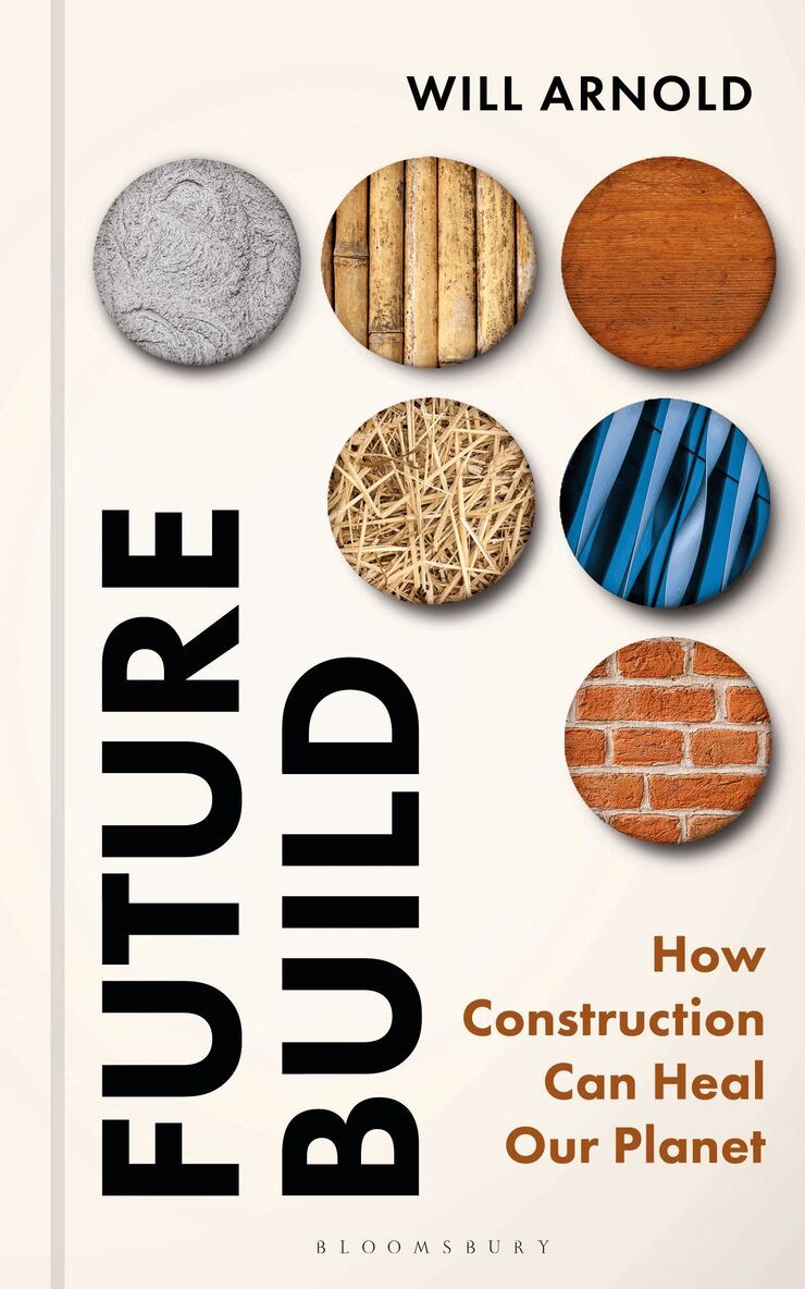Will Arnold - Future Build, Inbunden