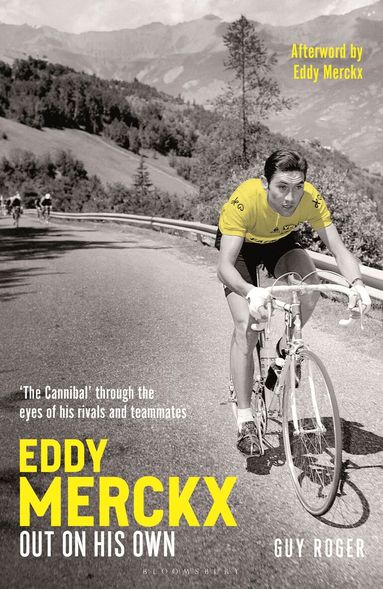 Guy Roger - Eddy Merckx – Out On His Own, Inbunden