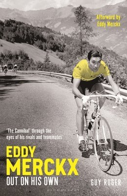 Guy Roger - Eddy Merckx  - Out On His Own, Inbunden