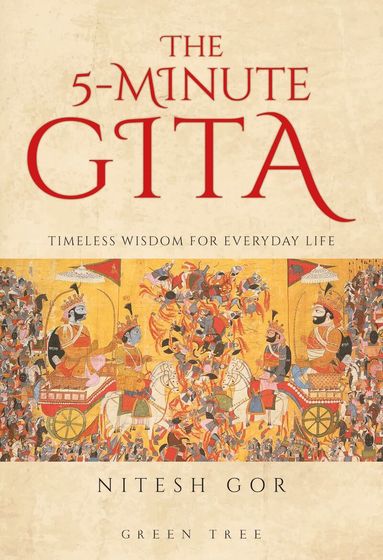 Nitesh Gor - 5-minute Gita, Inbunden