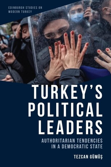Tezcan Gümüş - Turkey’s Political Leaders, Inbunden