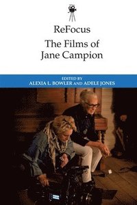 bokomslag Refocus: the Films of Jane Campion