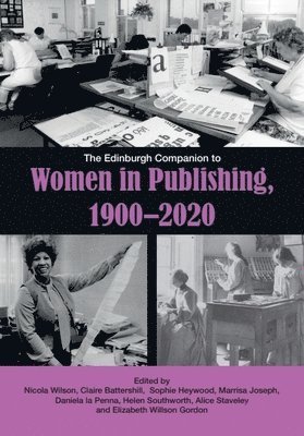 bokomslag The Edinburgh Companion to Women in Publishing, 1900-2020