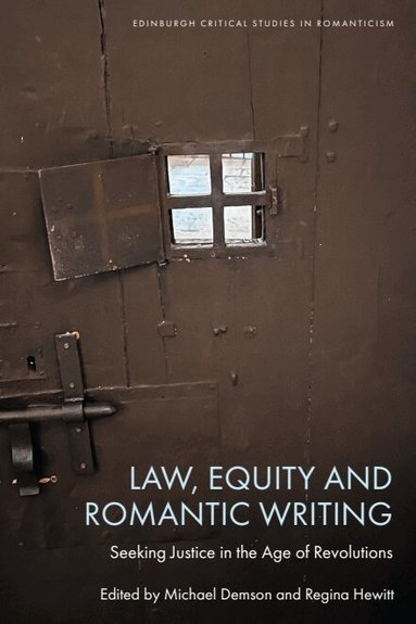 Michael Demson, Regina Hewitt - Law, Equity and Romantic Writing, Inbunden