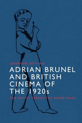 bokomslag Adrian Brunel and British Cinema of the 1920s