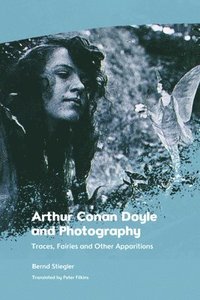 bokomslag Arthur Conan Doyle and Photography