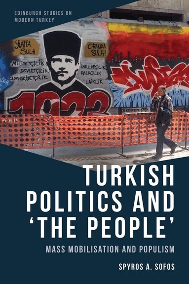 Spyros A. Sofos - Turkish Politics and ‘The People’, Inbunden