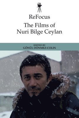 bokomslag Refocus: the Films of Nuri Bilge Ceylan