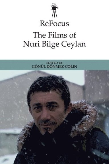 bokomslag Refocus: The Films of Nuri Bilge Ceylan