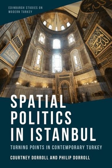 Courtney Dorroll, Philip Dorroll - Spatial Politics in Istanbul, Häftad