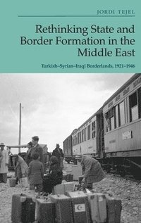 bokomslag Rethinking State and Border Formation in the Middle East