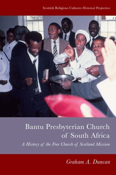 Graham A. Duncan - Bantu Presbyterian Church of South Africa, Inbunden