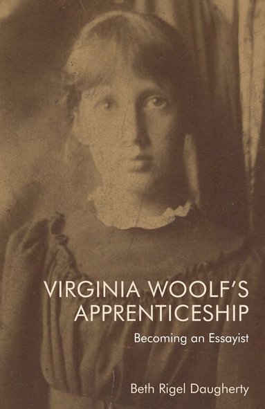 Beth Rigel Daugherty - Virginia Woolf's Apprenticeship, Häftad