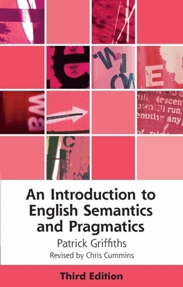 Patrick Griffiths, Chris Cummins - Introduction to English Semantics and Pragmatics, Häftad