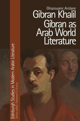 Gibran Khalil Gibran as Arab World Literature 1