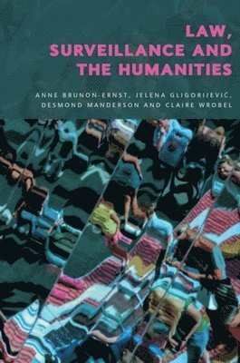 bokomslag Law, Surveillance and the Humanities