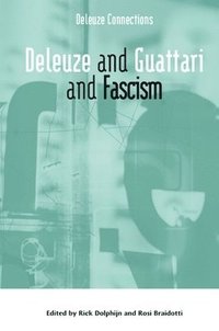 bokomslag Deleuze and Guattari and Fascism