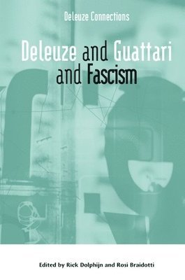 Deleuze and Guattari and Fascism 1
