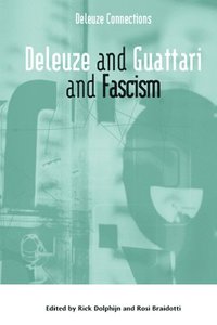 bokomslag Deleuze and Guattari and Fascism