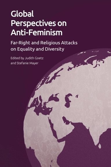 Judith Goetz, Stefanie Mayer - Global Perspectives on Anti-Feminism, Häftad