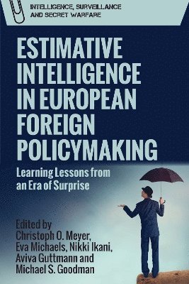 Estimative Intelligence in European Foreign Policymaking 1