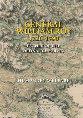 General William Roy, 1726-1790 1