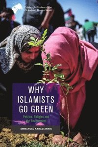 bokomslag Why Islamists Go Green