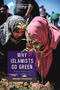 bokomslag Why Islamists Go Green