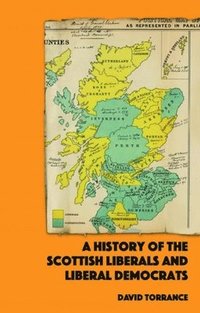 bokomslag A History of the Scottish Liberals and Liberal Democrats