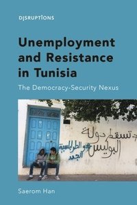 bokomslag Unemployment and Resistance in Tunisia