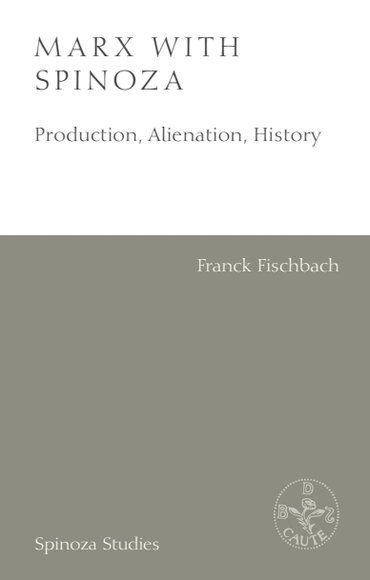 Franck Fischbach - Marx with Spinoza, Häftad