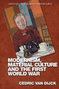 bokomslag Modernism, Material Culture and the First World War