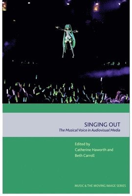 bokomslag Singing Out: The Musical Voice in Audiovisual Media