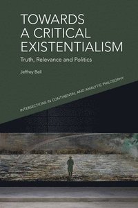 bokomslag Towards a Critical Existentialism