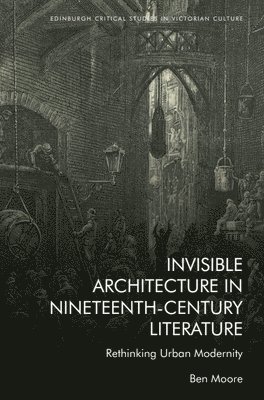 bokomslag Invisible Architecture in Nineteenth-Century Literature