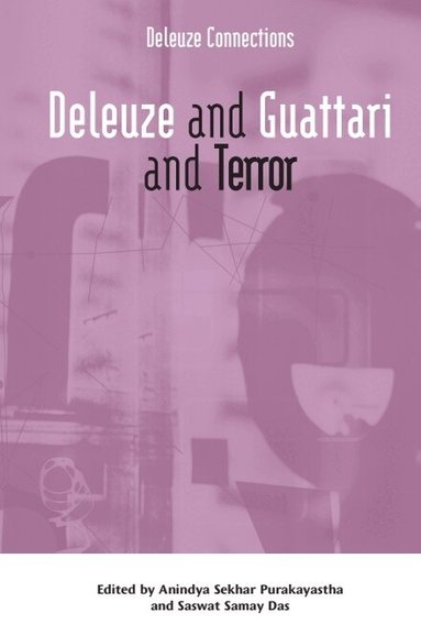 Anindya Sekhar Purakayastha, Saswat Samay Das - Deleuze and Guattari and Terror, Inbunden