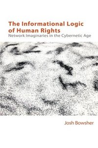 bokomslag The Informational Logic of Human Rights