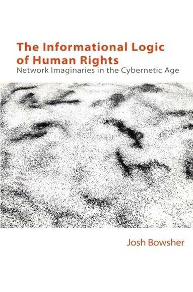 Joshua Bowsher - Informational Logic of Human Rights, Häftad