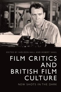 bokomslag Film Critics and British Film Culture